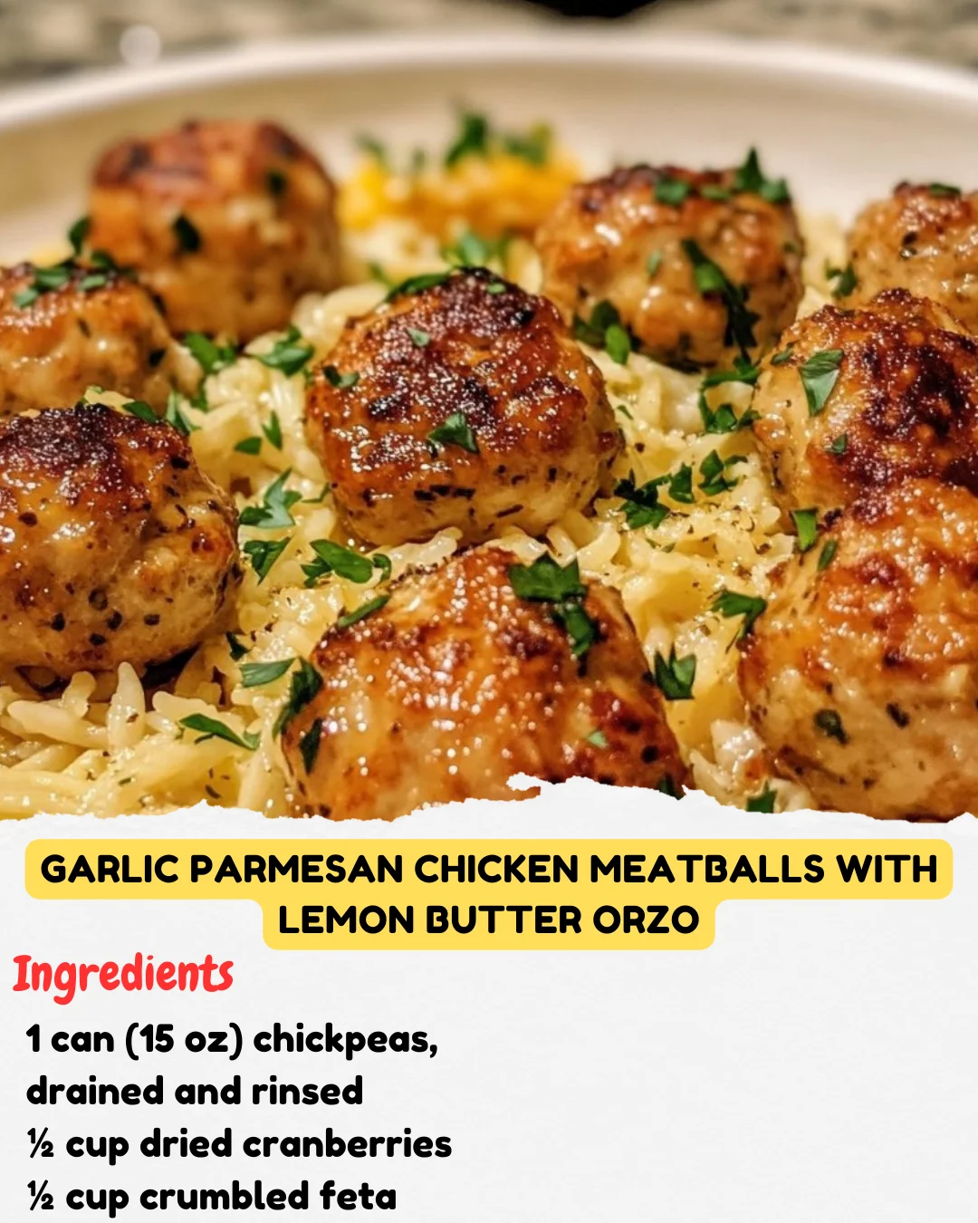 Garlic Parmesan Chicken Meatballs with Lemon Butter Orzo