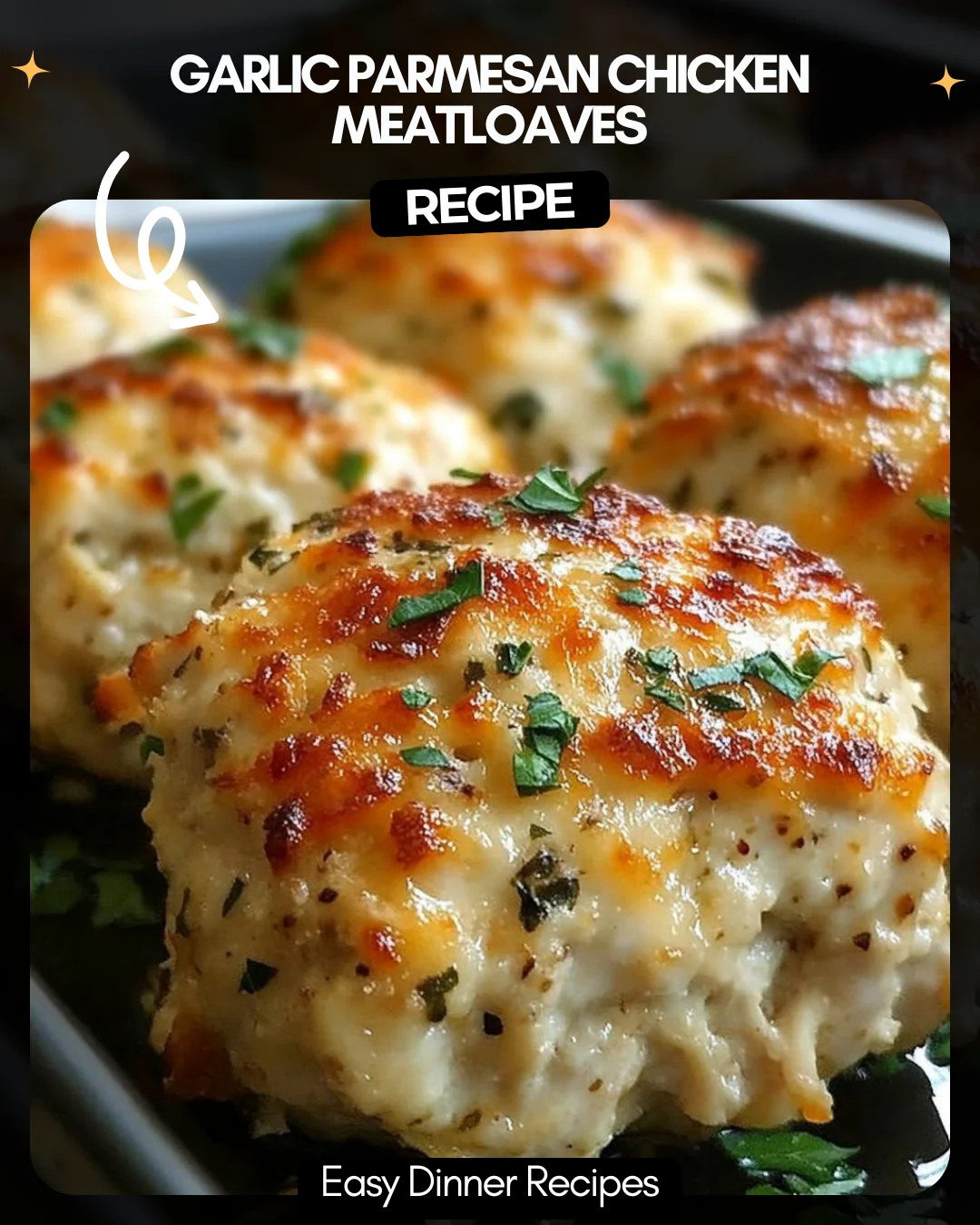 Garlic Parmesan Chicken Meatloaves