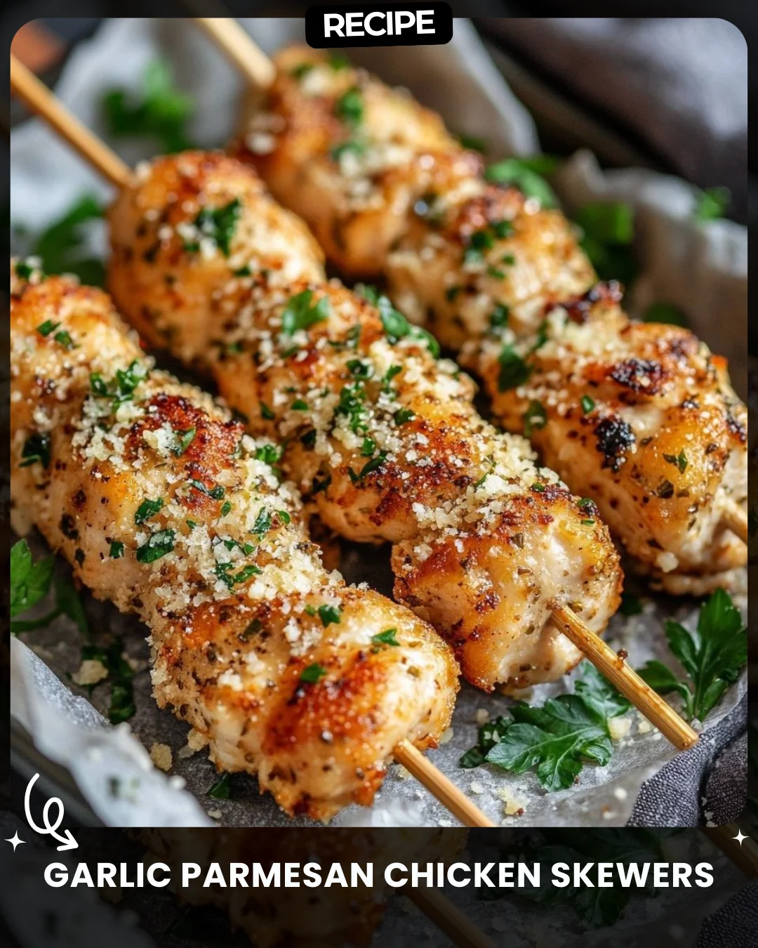 Garlic Parmesan Chicken Skewers
