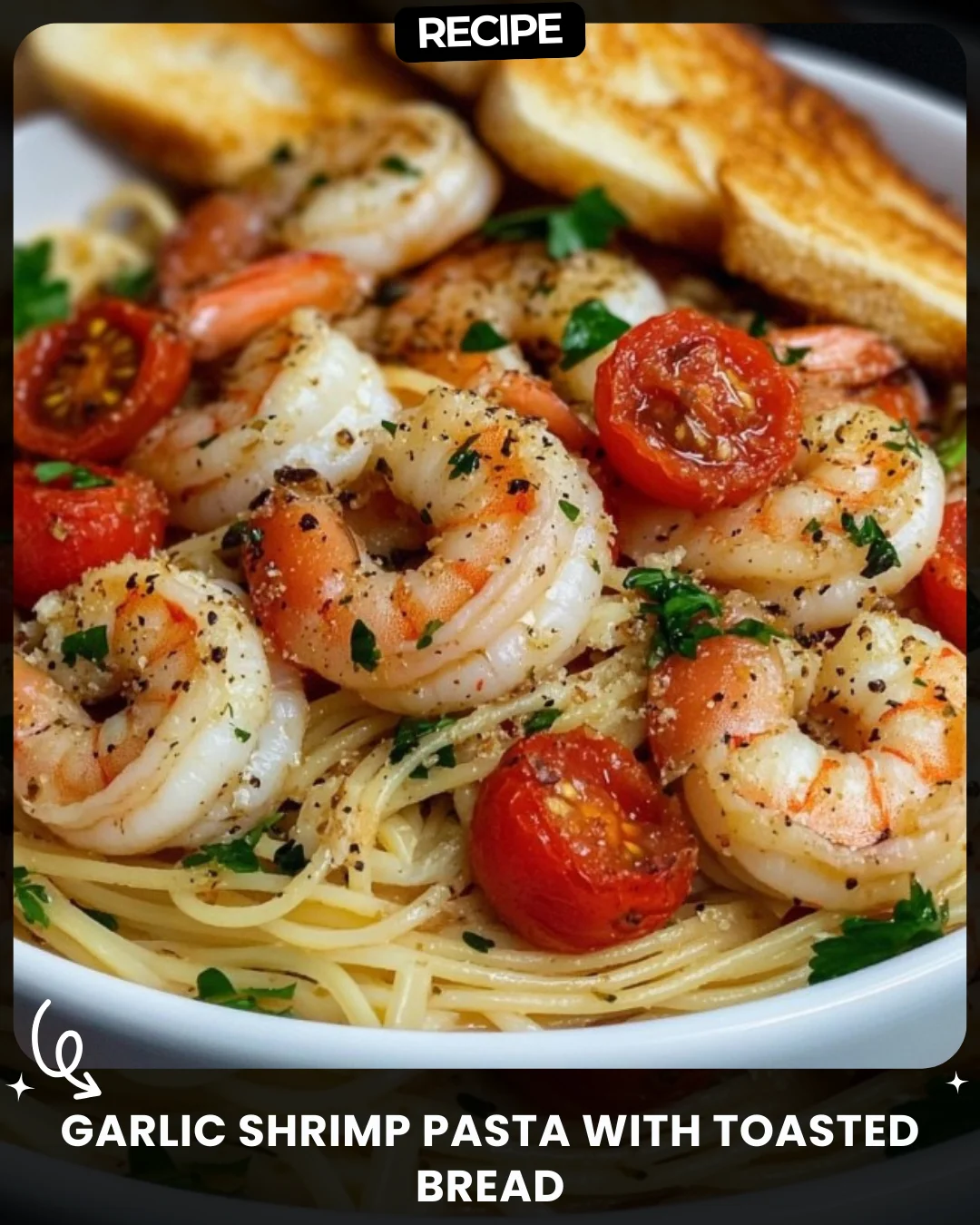 Garlic Shrimp Pasta with Toasted Bread