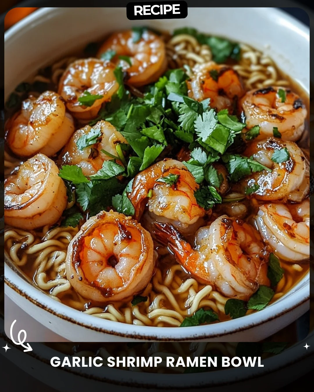 Garlic Shrimp Ramen Bowl