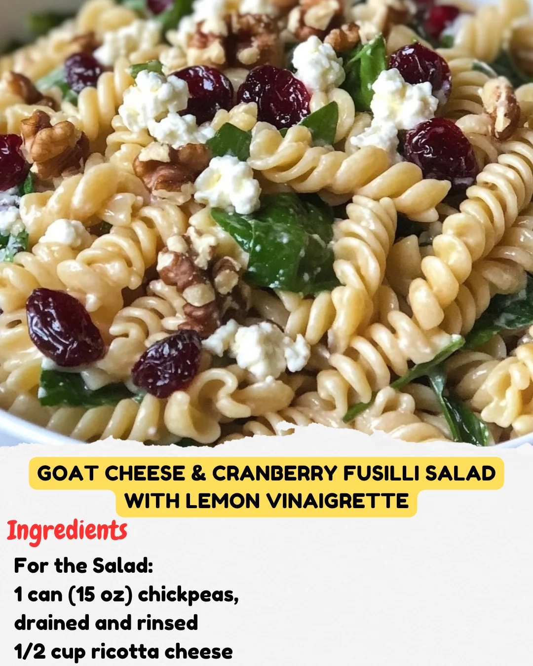 Goat Cheese & Cranberry Fusilli Salad with Lemon Vinaigrette