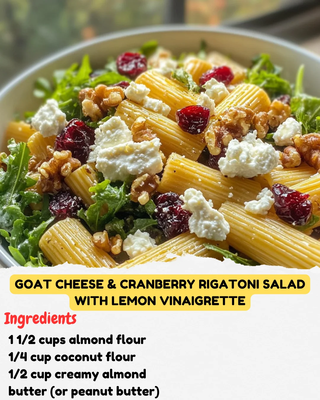 Goat Cheese & Cranberry Rigatoni Salad with Lemon Vinaigrette