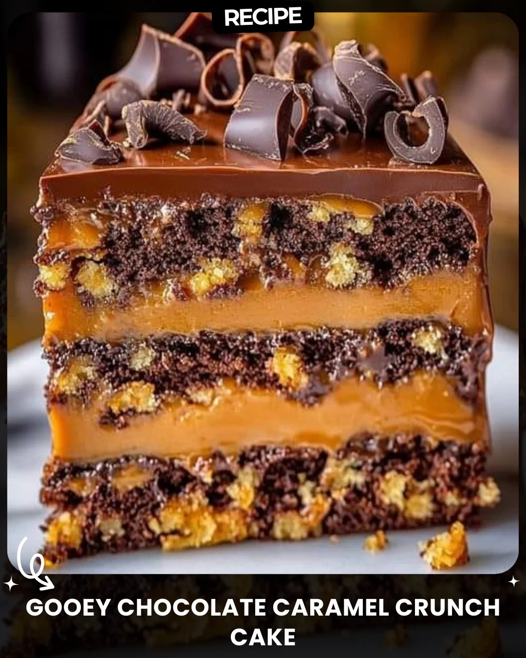 Gooey Chocolate Caramel Crunch Cake