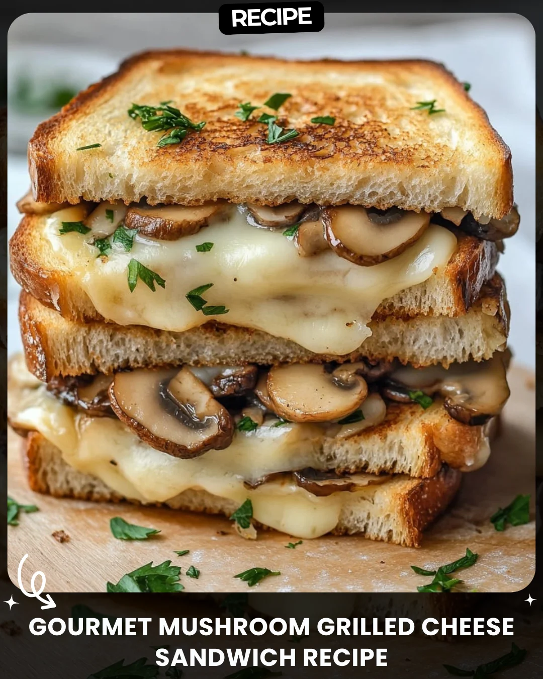 Gourmet Mushroom Grilled Cheese Sandwich Recipe