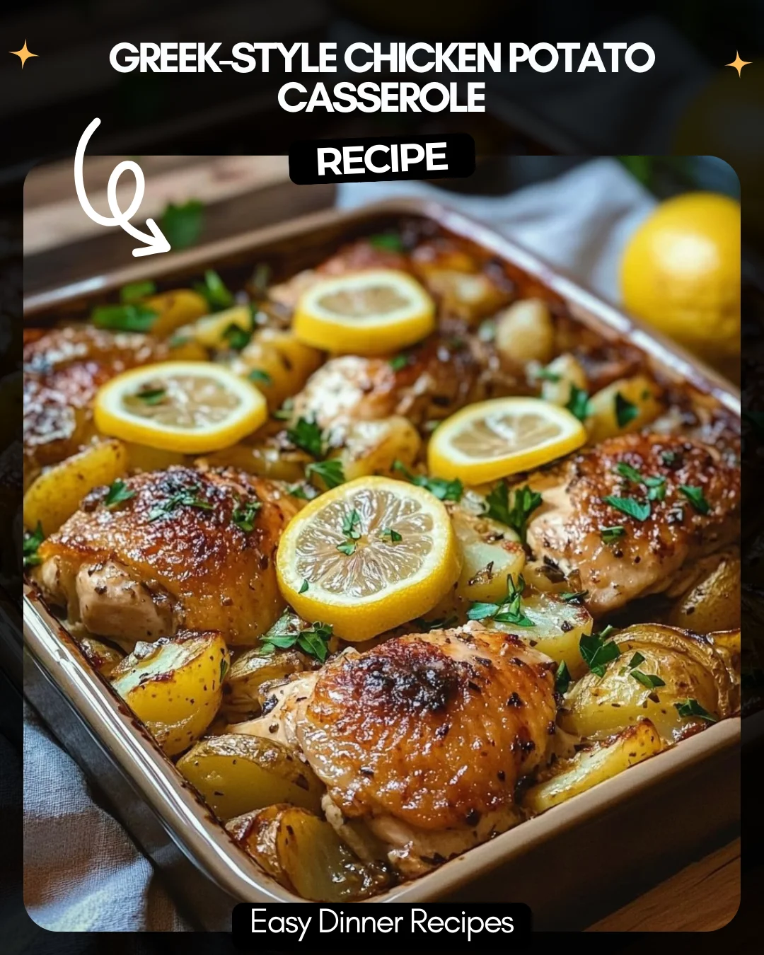 Greek-Style Chicken Potato Casserole