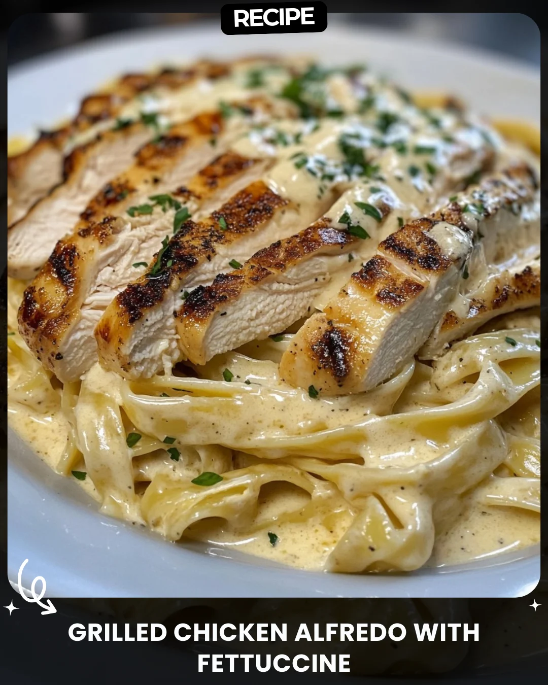 Grilled Chicken Alfredo with Fettuccine