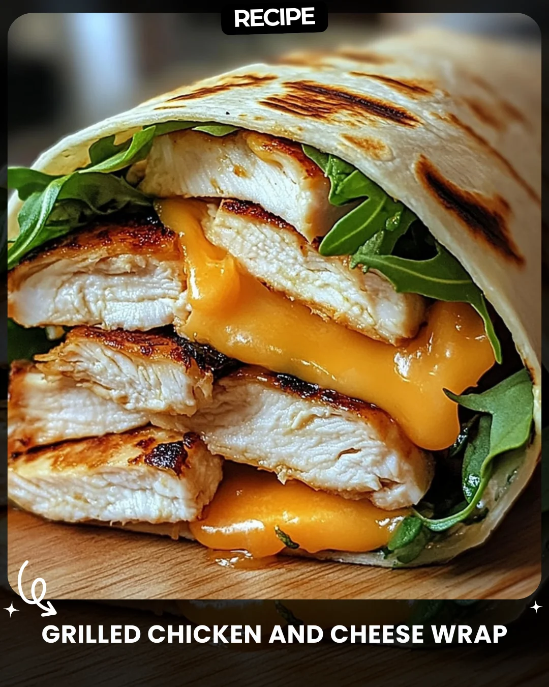 Grilled Chicken and Cheese Wrap