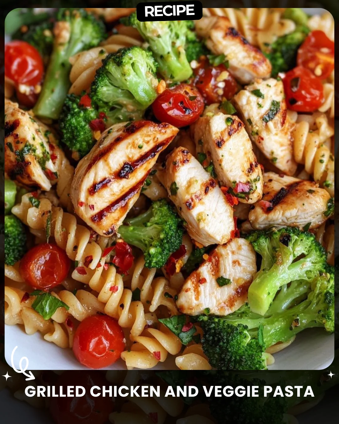 Grilled Chicken and Veggie Pasta
