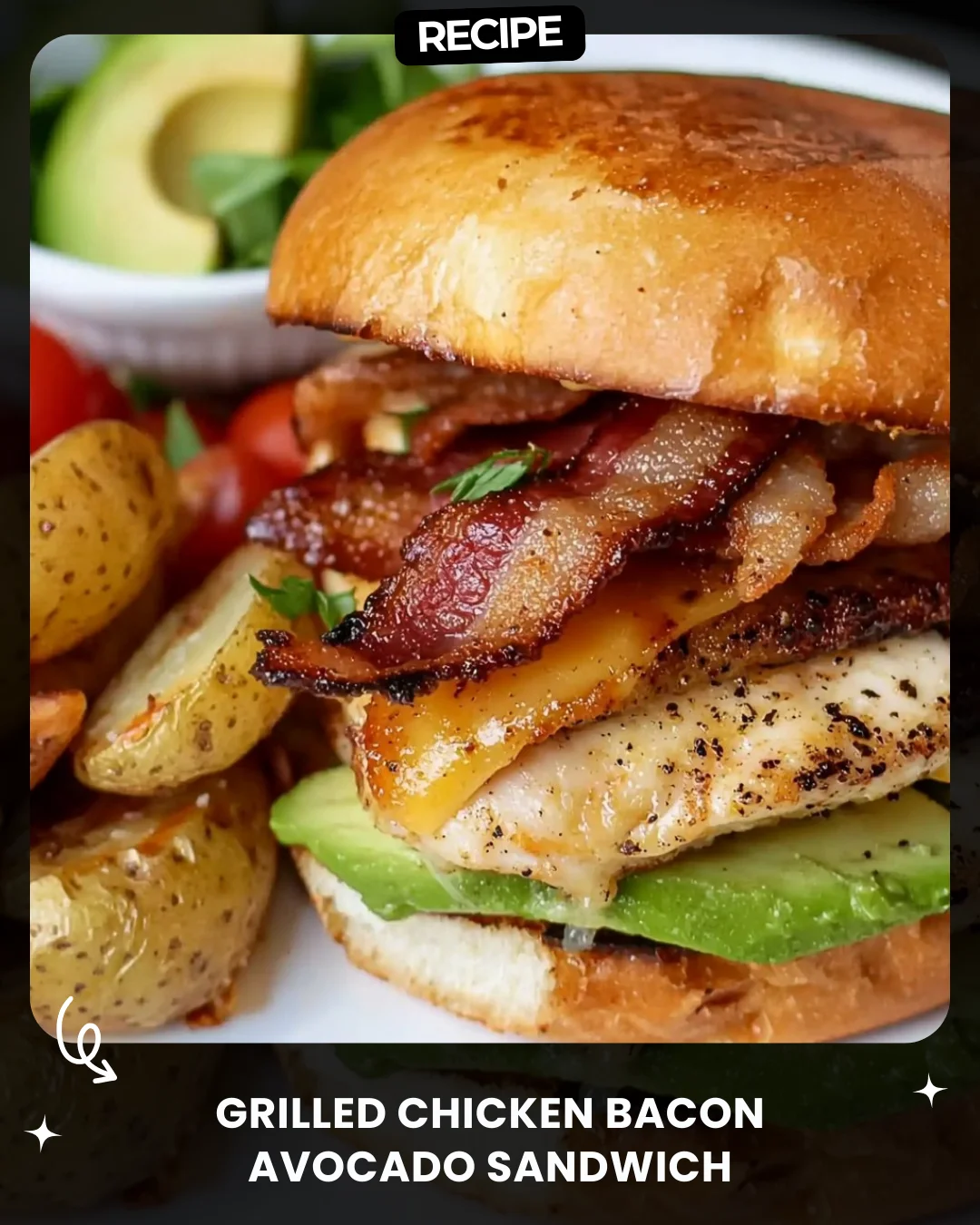 Grilled Chicken Bacon Avocado Sandwich