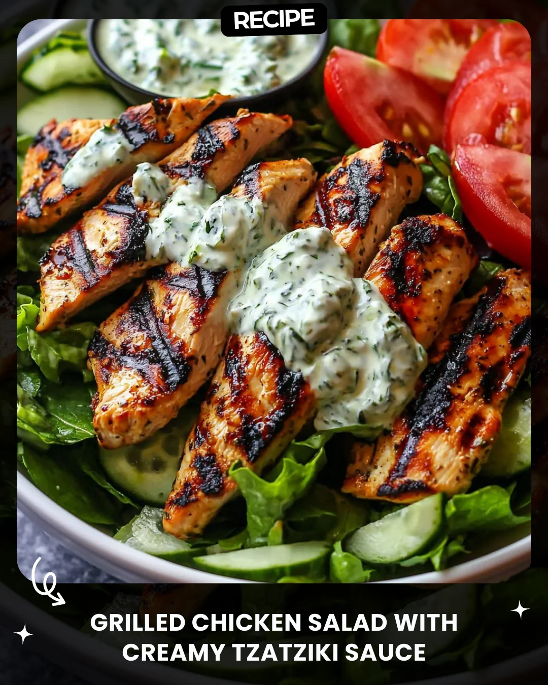 Grilled Chicken Salad with Creamy Tzatziki Sauce