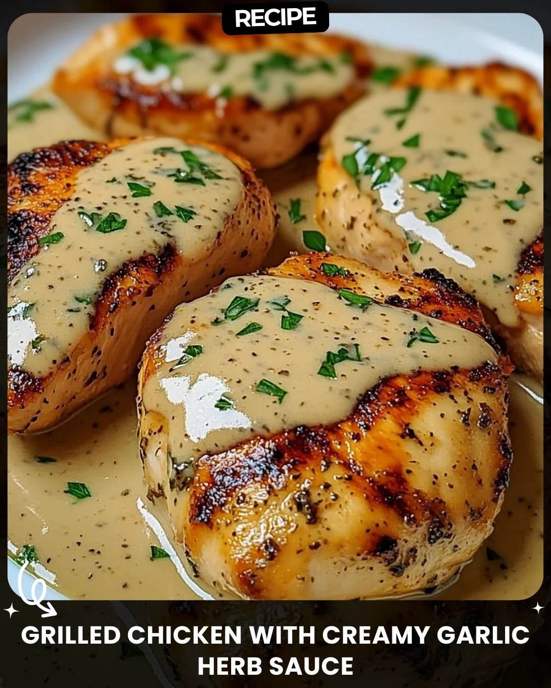 Grilled Chicken with Creamy Garlic Herb Sauce