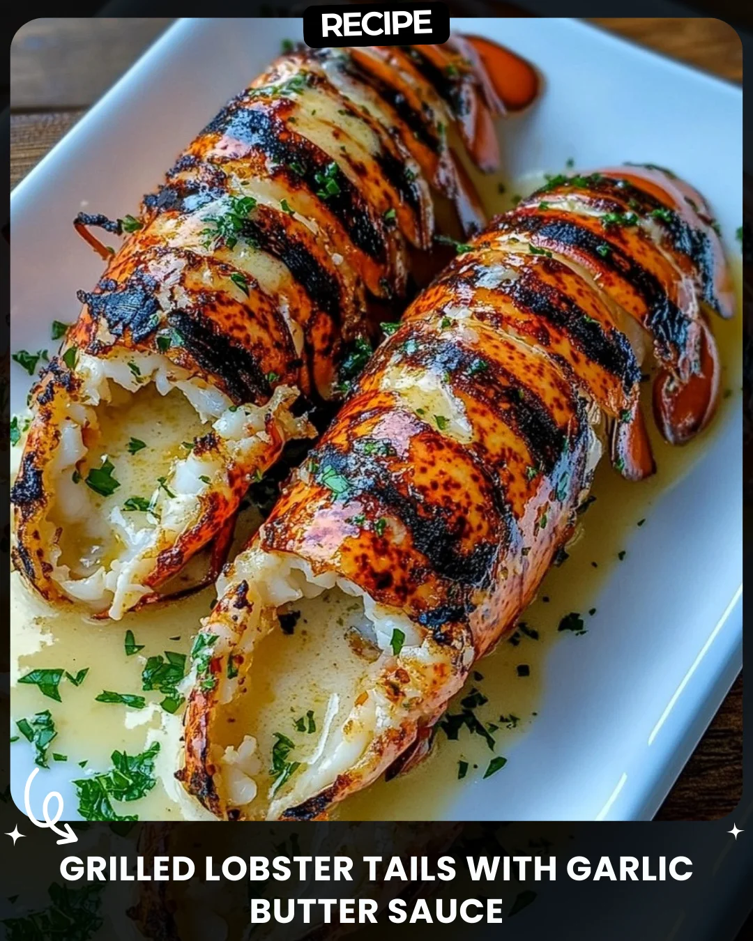 Grilled Lobster Tails with Garlic Butter Sauce