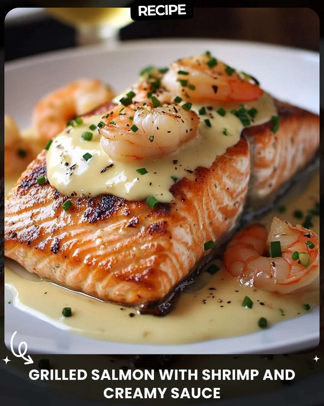 Grilled Salmon with Shrimp and Creamy Sauce