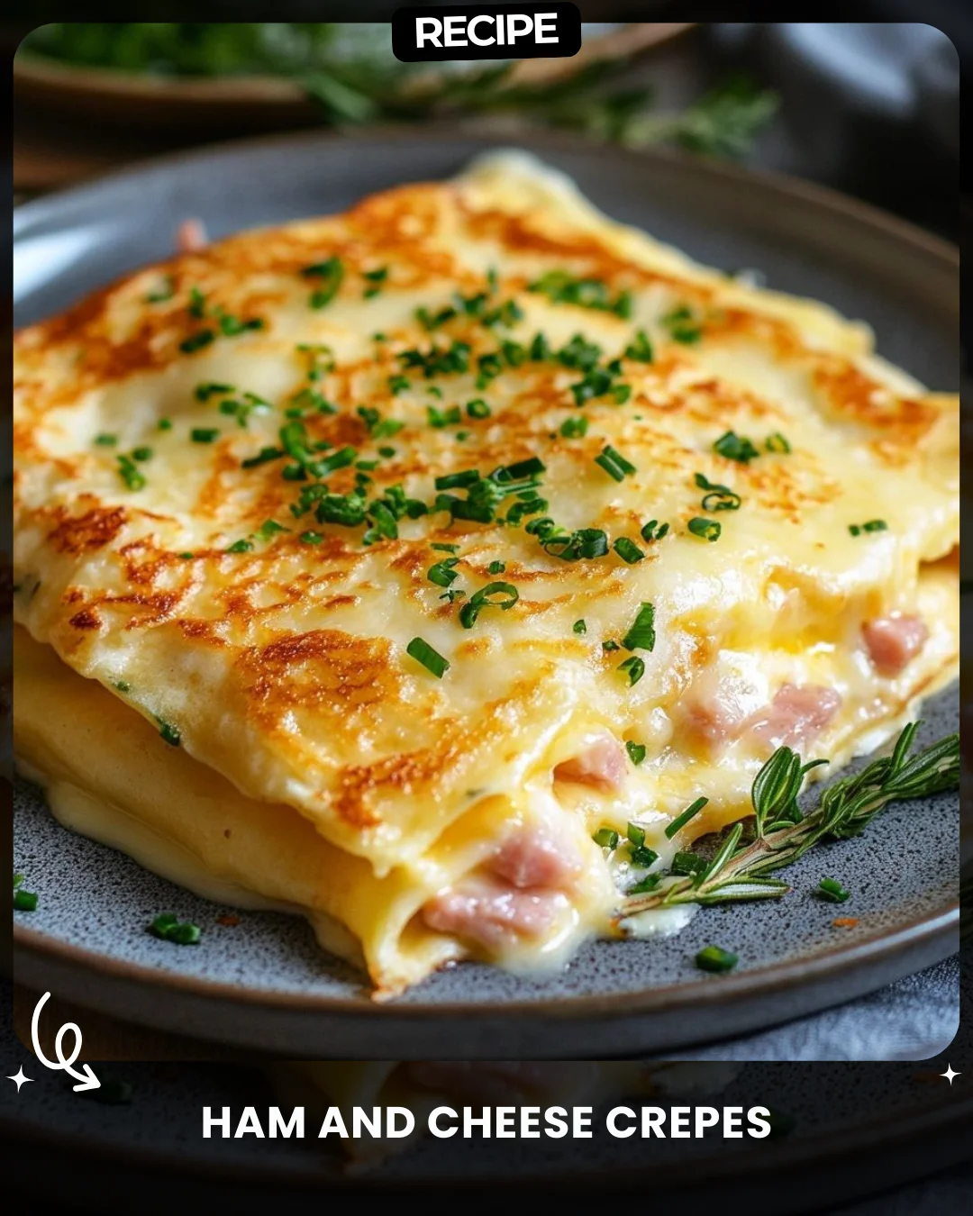 Ham and Cheese Crepes