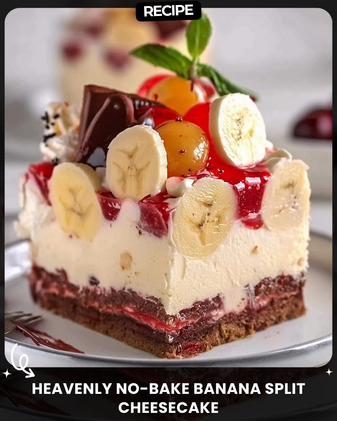Heavenly No-Bake Banana Split Cheesecake