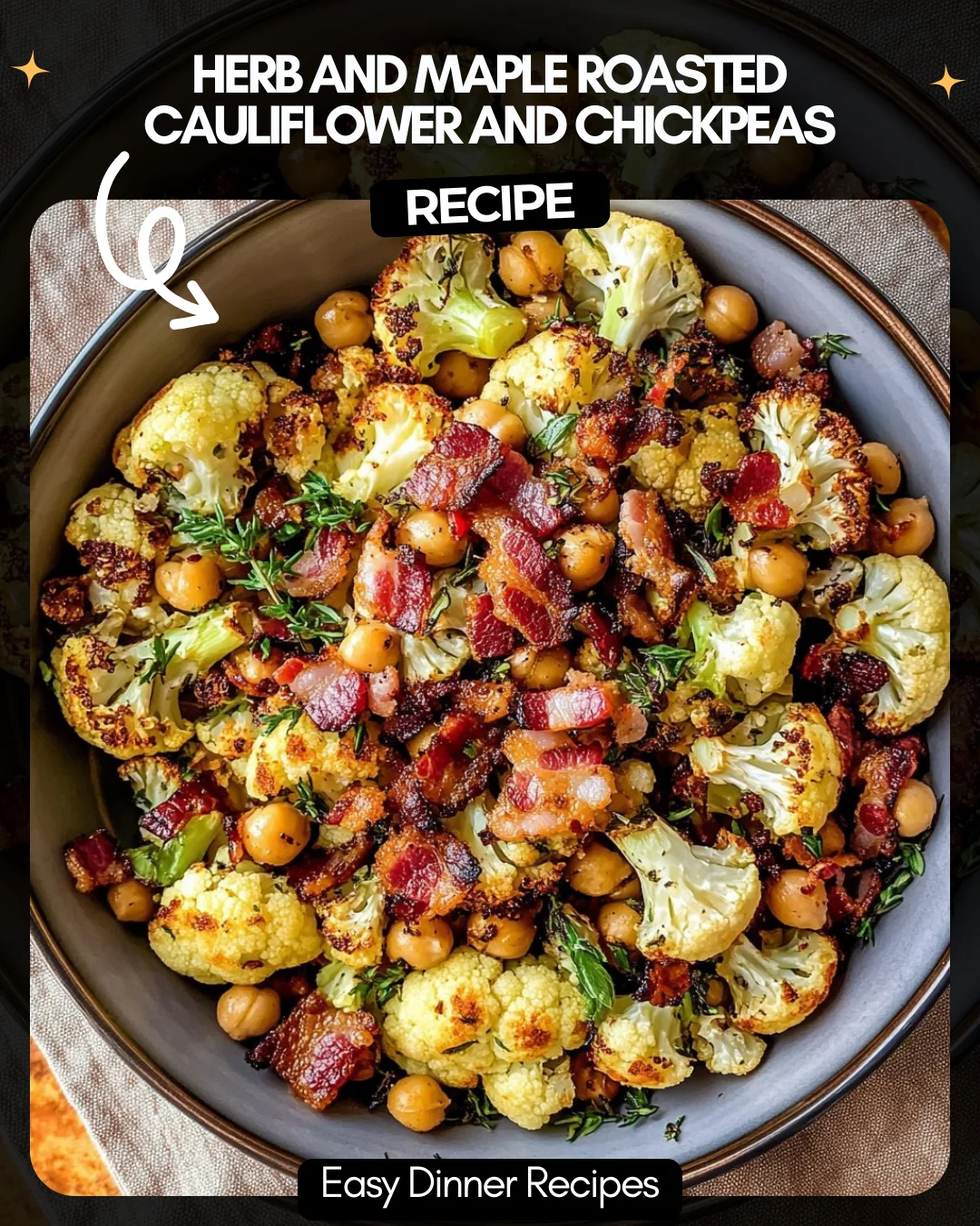 Herb and Maple Roasted Cauliflower and Chickpeas