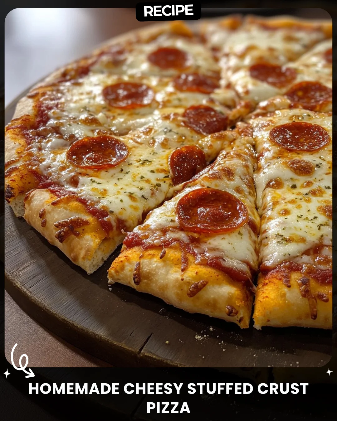 Homemade Cheesy Stuffed Crust Pizza