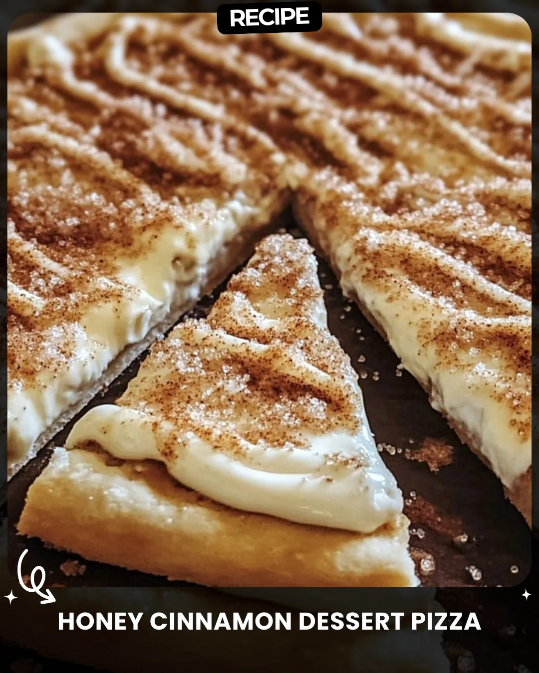 Honey Cinnamon Dessert Pizza