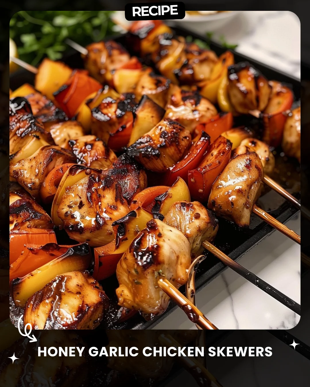 Honey Garlic Chicken Skewers
