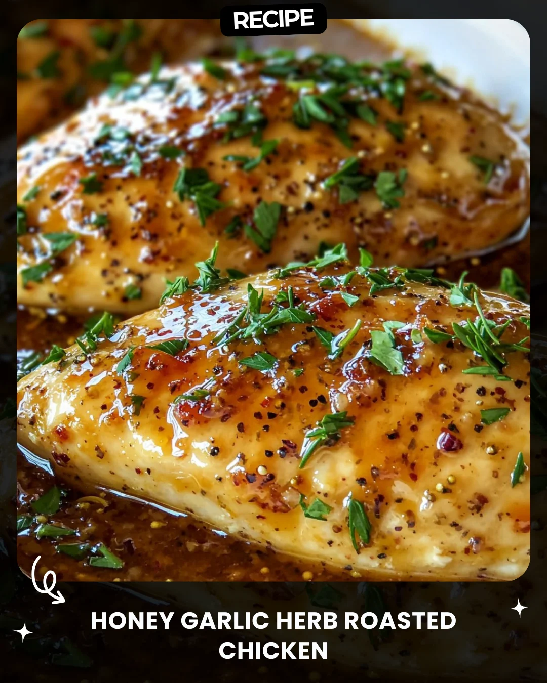 Honey Garlic Herb Roasted Chicken