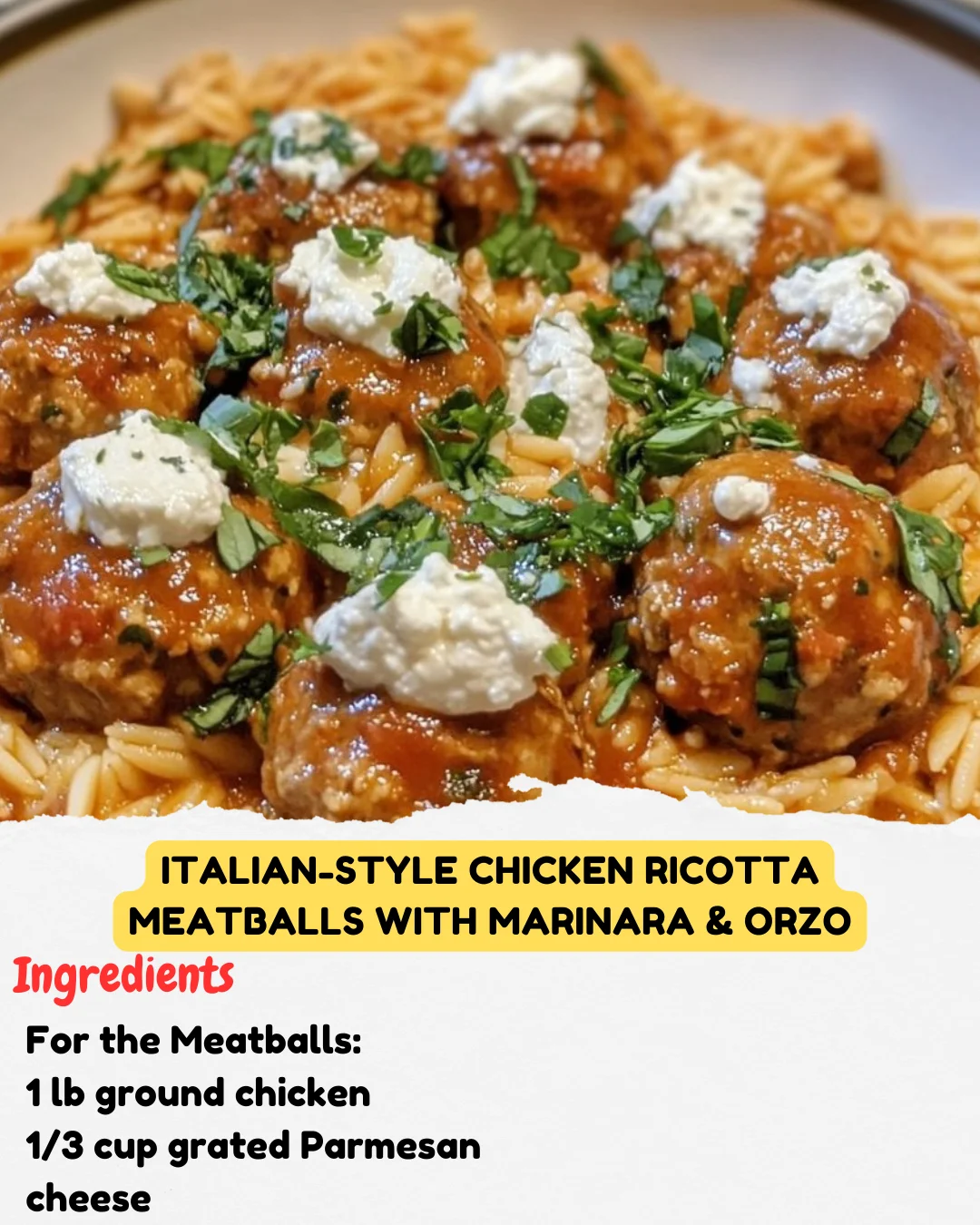 Italian-Style Chicken Ricotta Meatballs with Marinara & Orzo