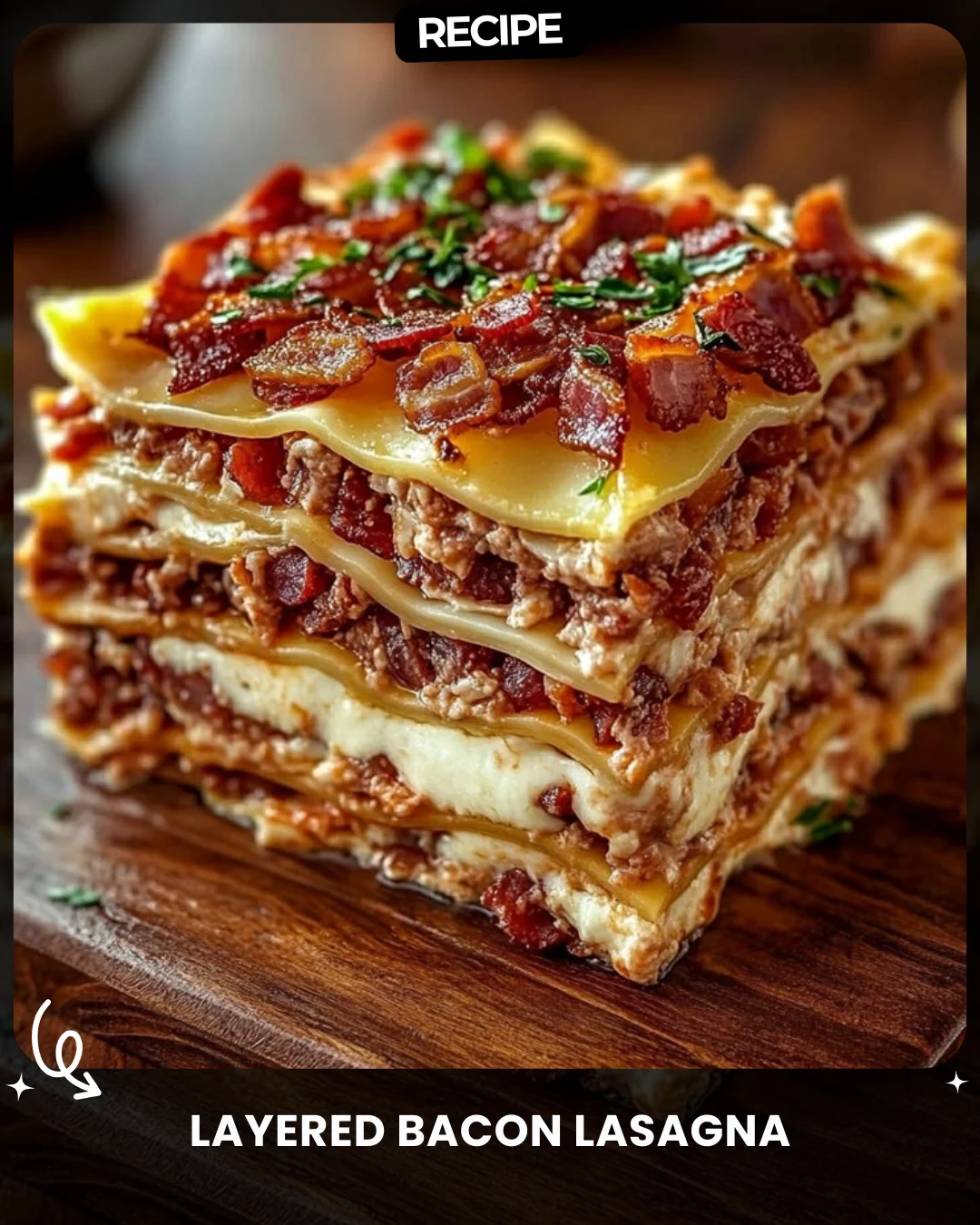Layered Bacon Lasagna
