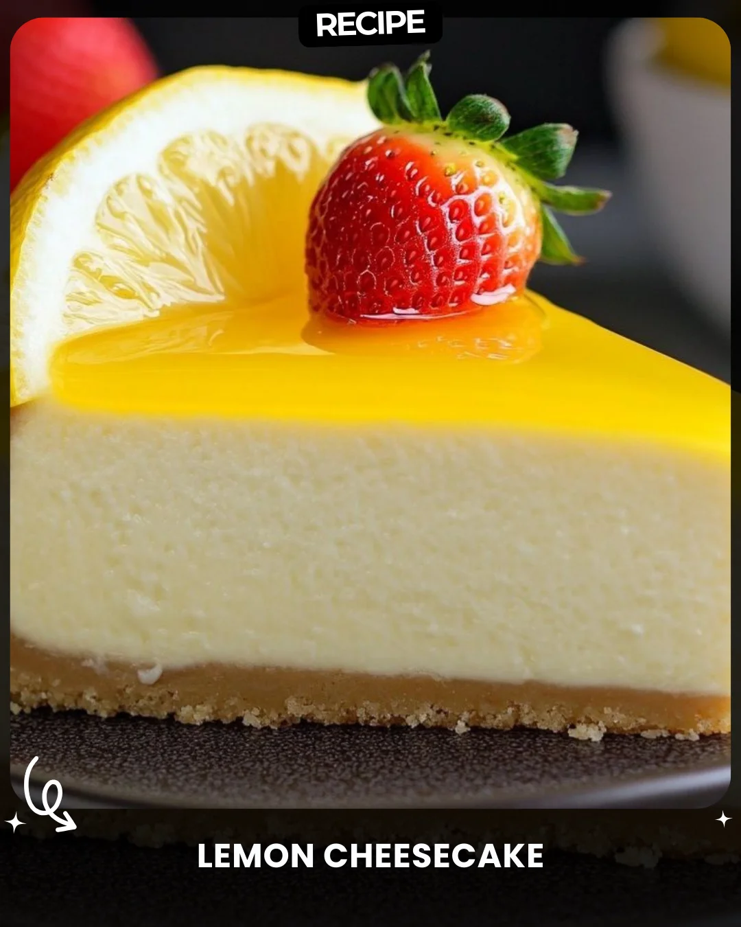 Lemon Cheesecake