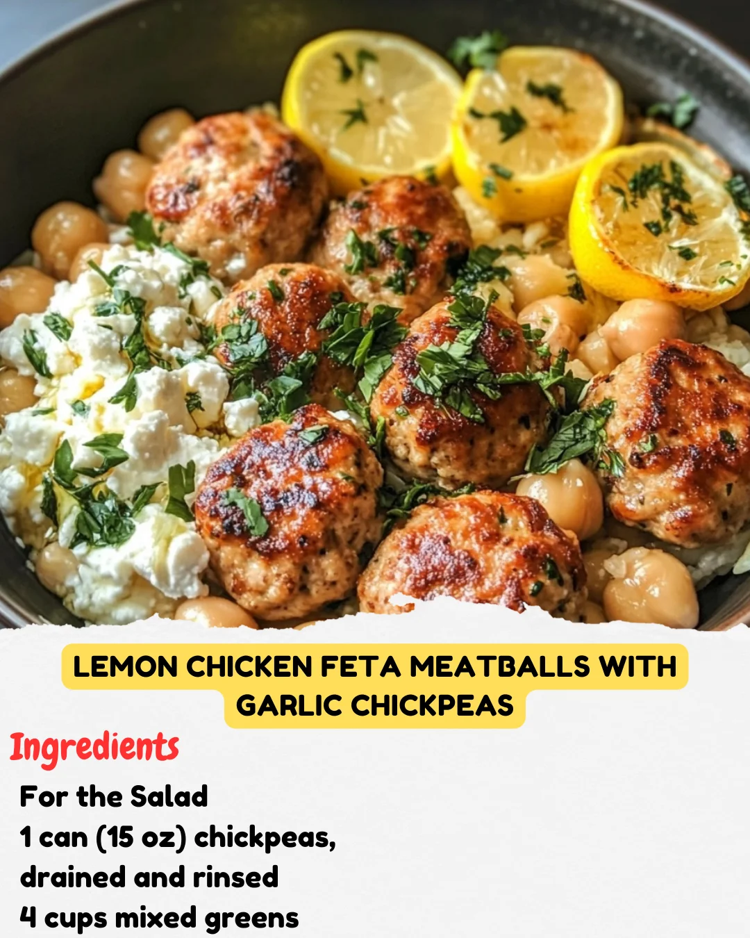 Lemon Chicken Feta Meatballs with Garlic Chickpeas