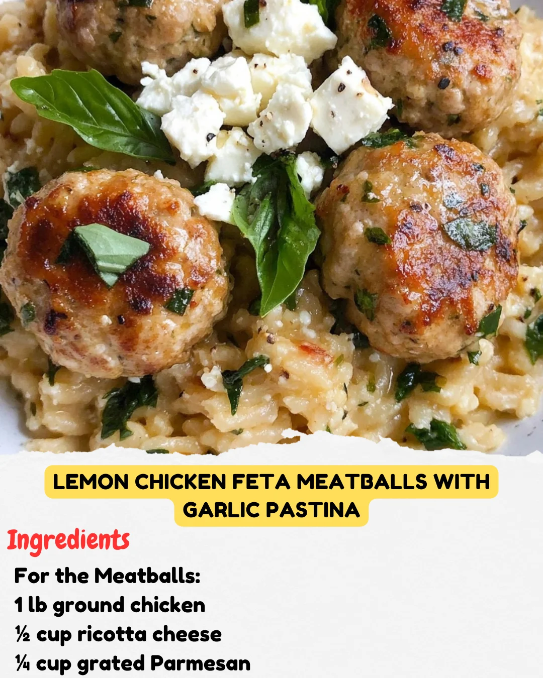 Lemon Chicken Feta Meatballs with Garlic Pastina