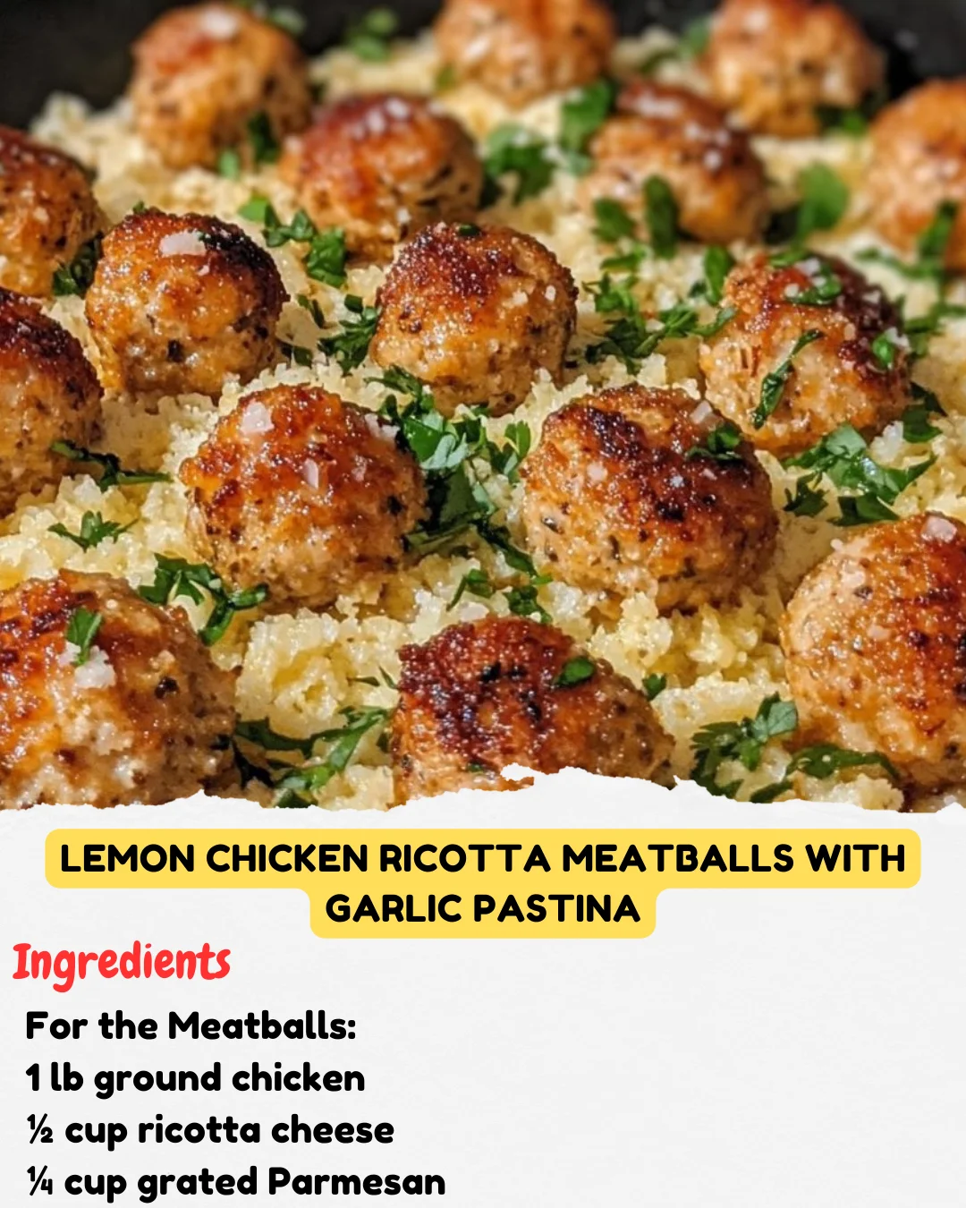Lemon Chicken Ricotta Meatballs with Garlic Pastina