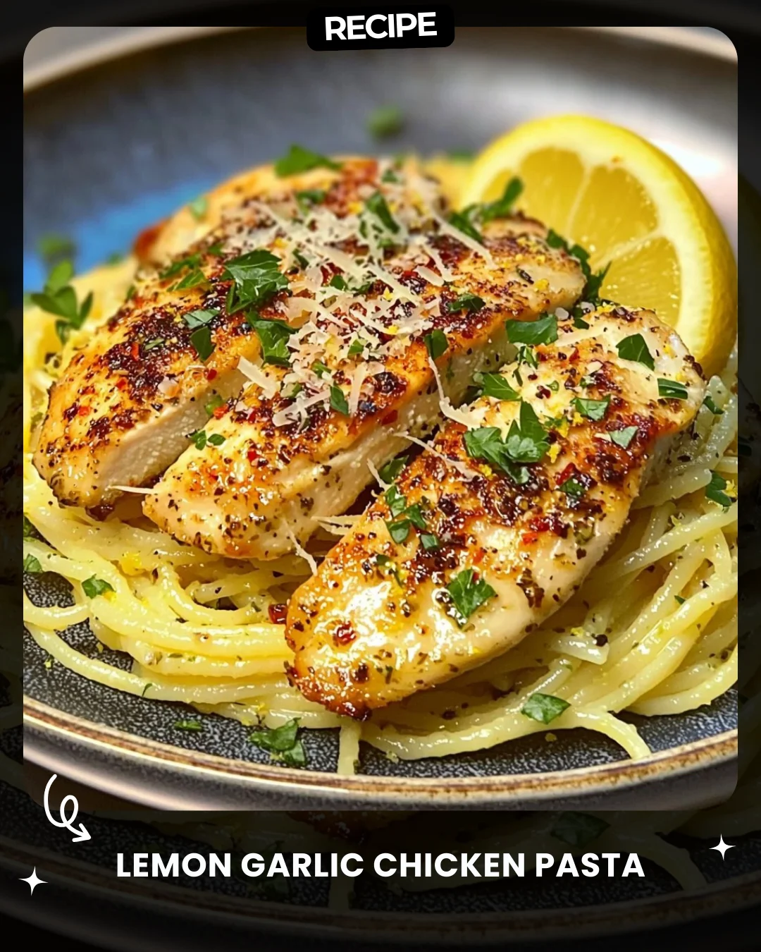 Lemon Garlic Chicken Pasta