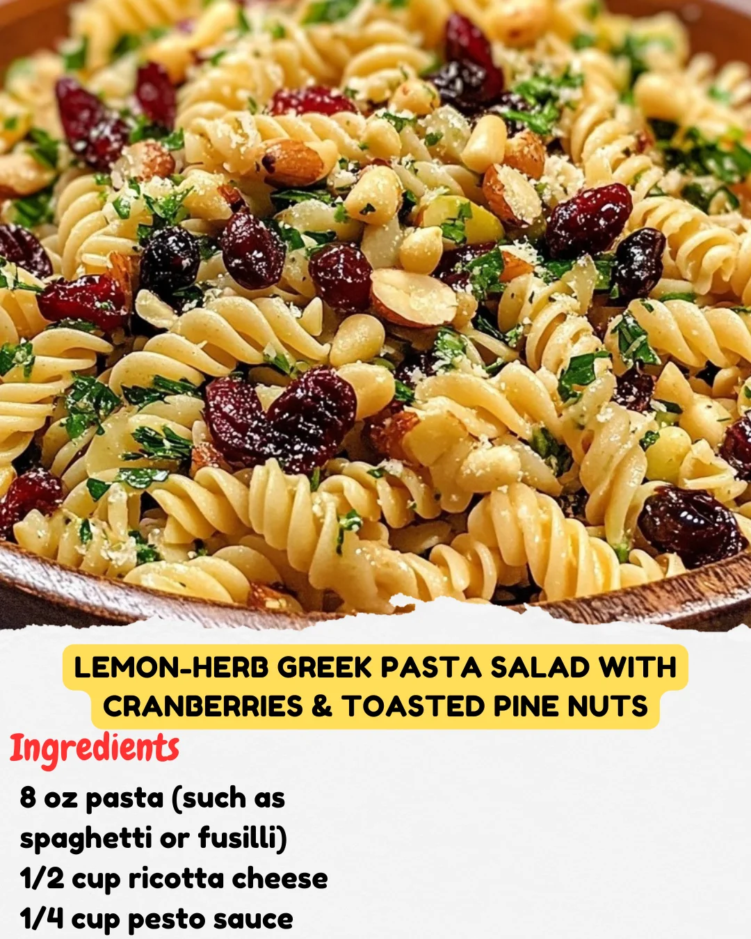 Lemon-Herb Greek Pasta Salad with Cranberries & Toasted Pine Nuts