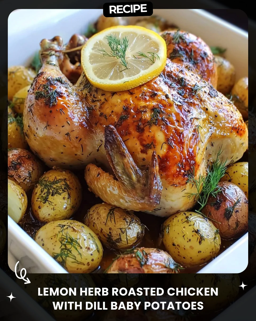 Lemon Herb Roasted Chicken with Dill Baby Potatoes