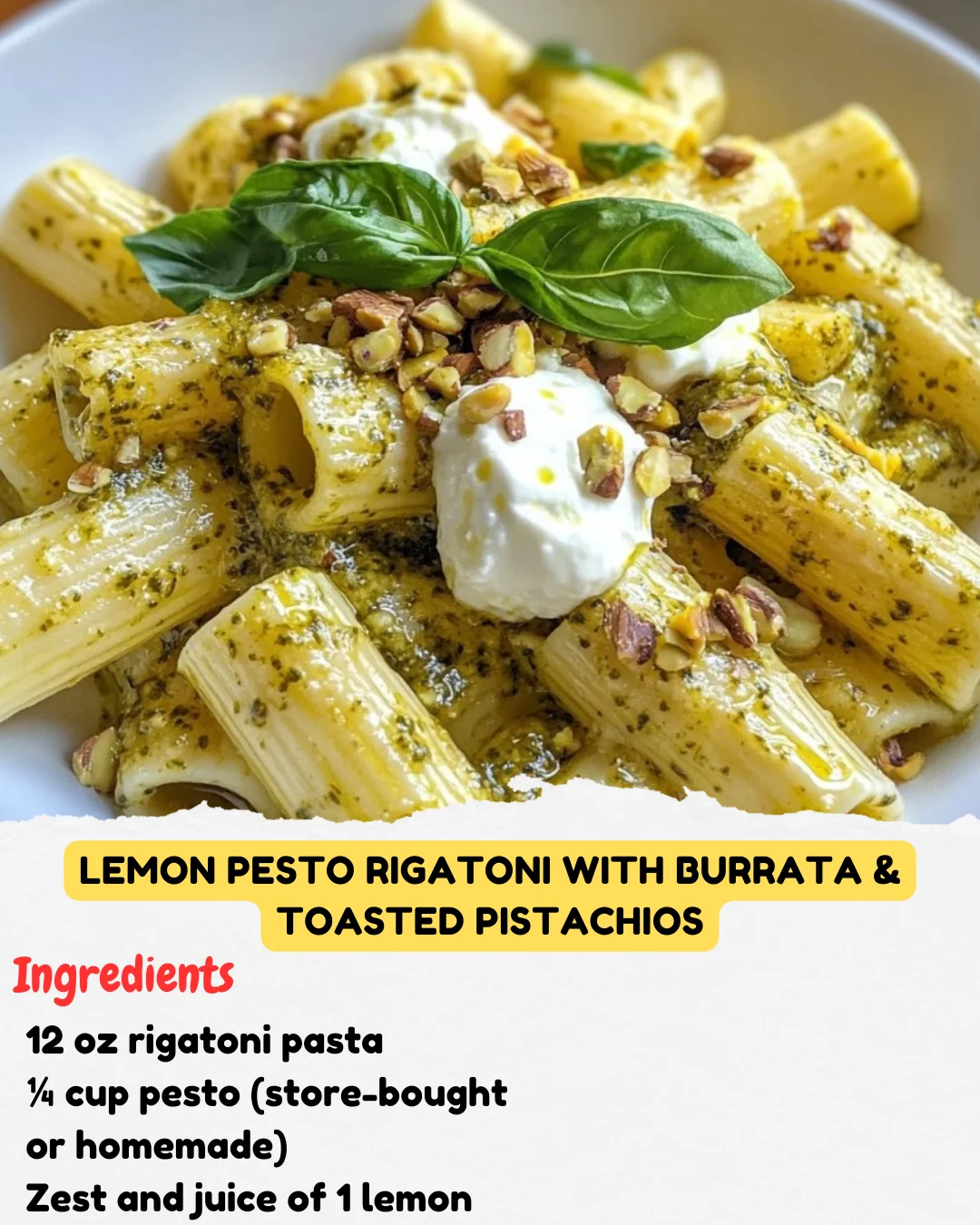 Lemon Pesto Rigatoni with Burrata & Toasted Pistachios