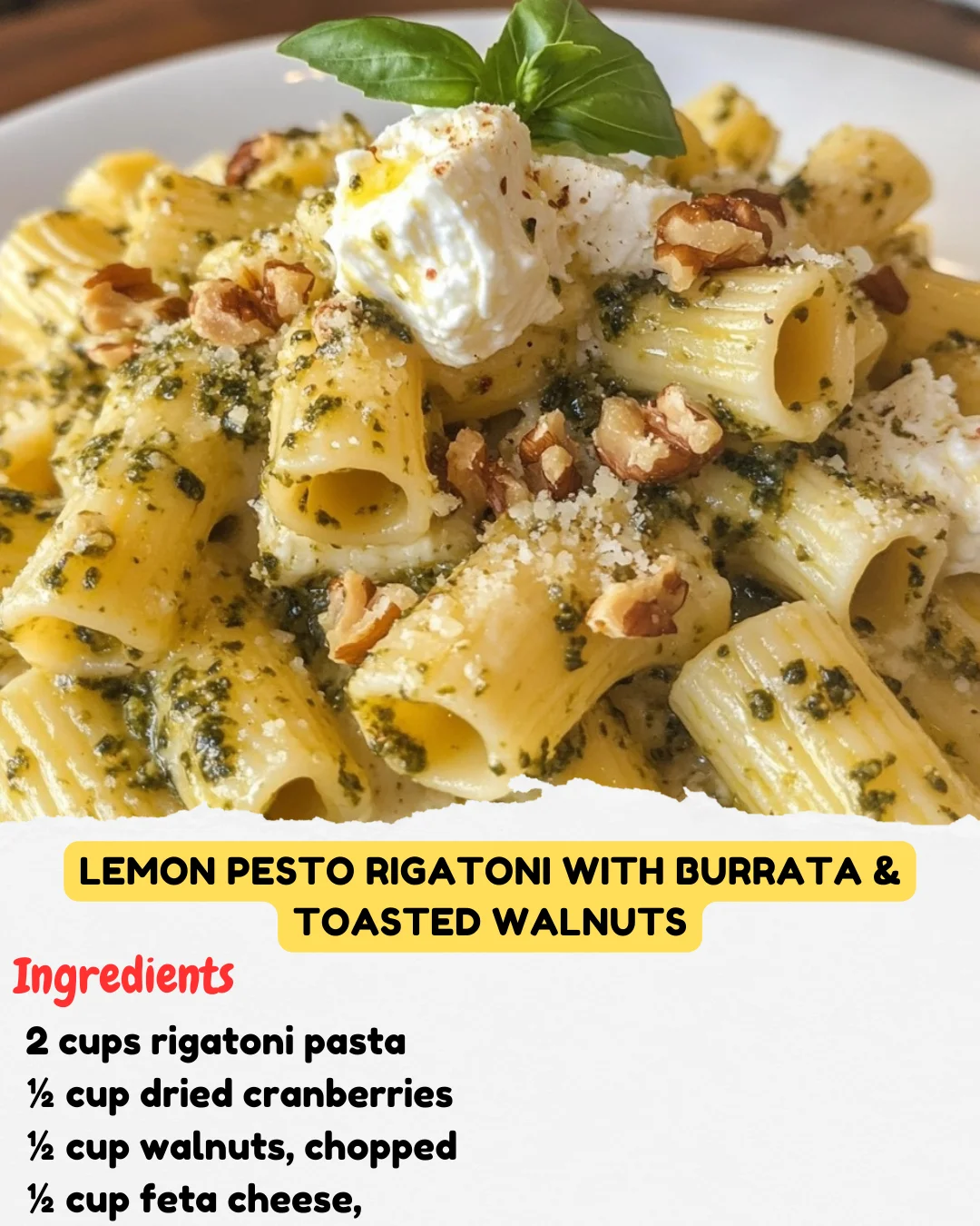 Lemon Pesto Rigatoni with Burrata & Toasted Walnuts