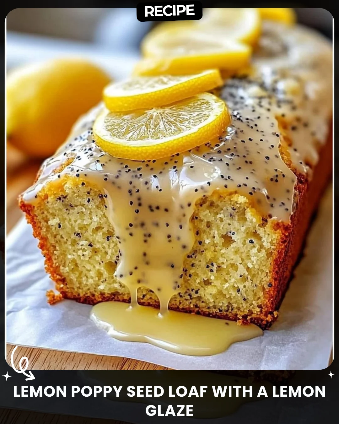 Lemon Poppy Seed Loaf with a Lemon Glaze