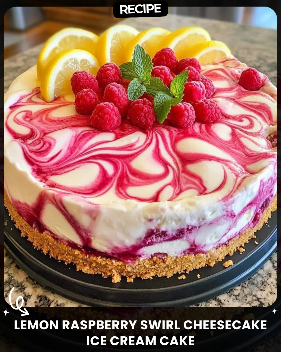 Lemon Raspberry Swirl Cheesecake Ice Cream Cake