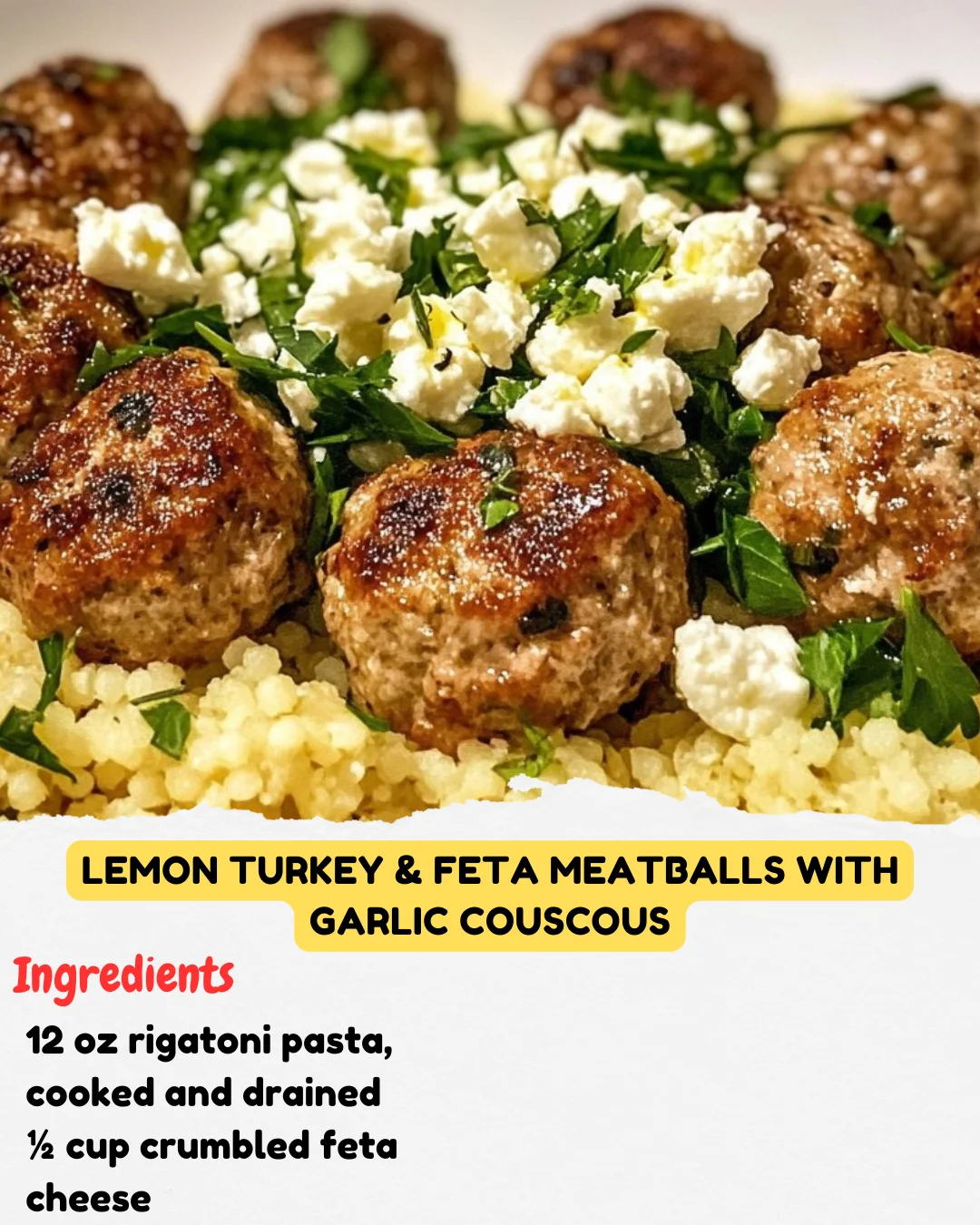 Lemon Turkey & Feta Meatballs with Garlic Couscous