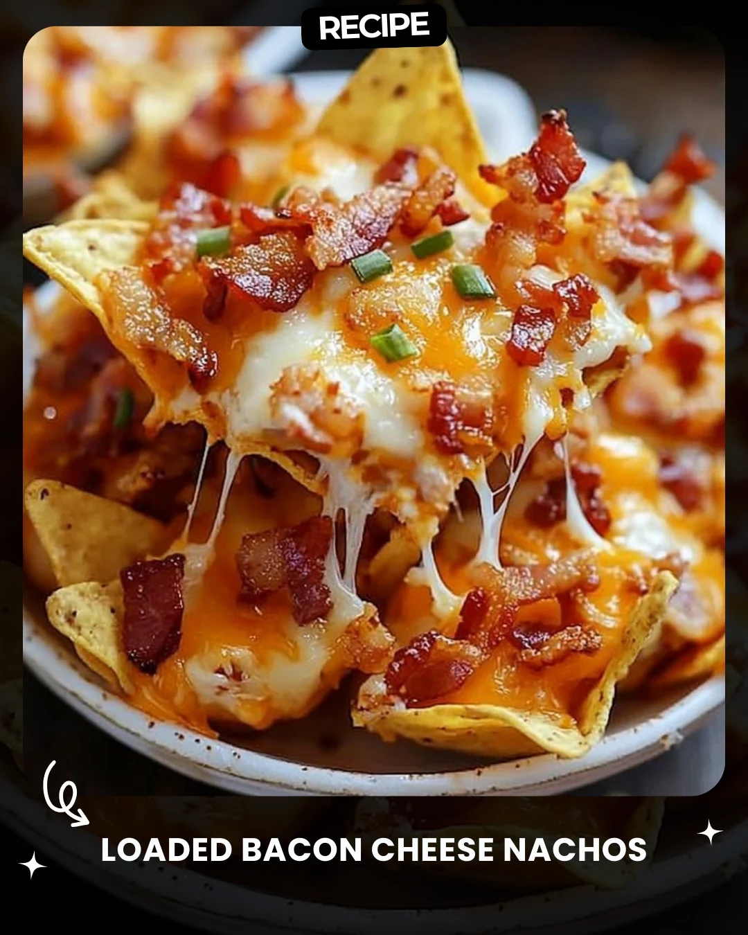 Loaded Bacon Cheese Nachos