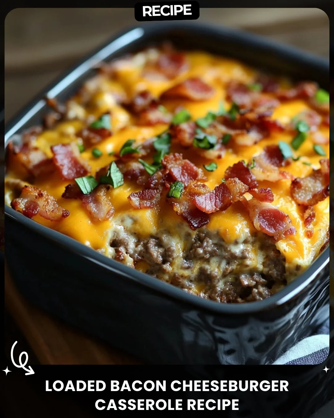 Loaded Bacon Cheeseburger Casserole Recipe