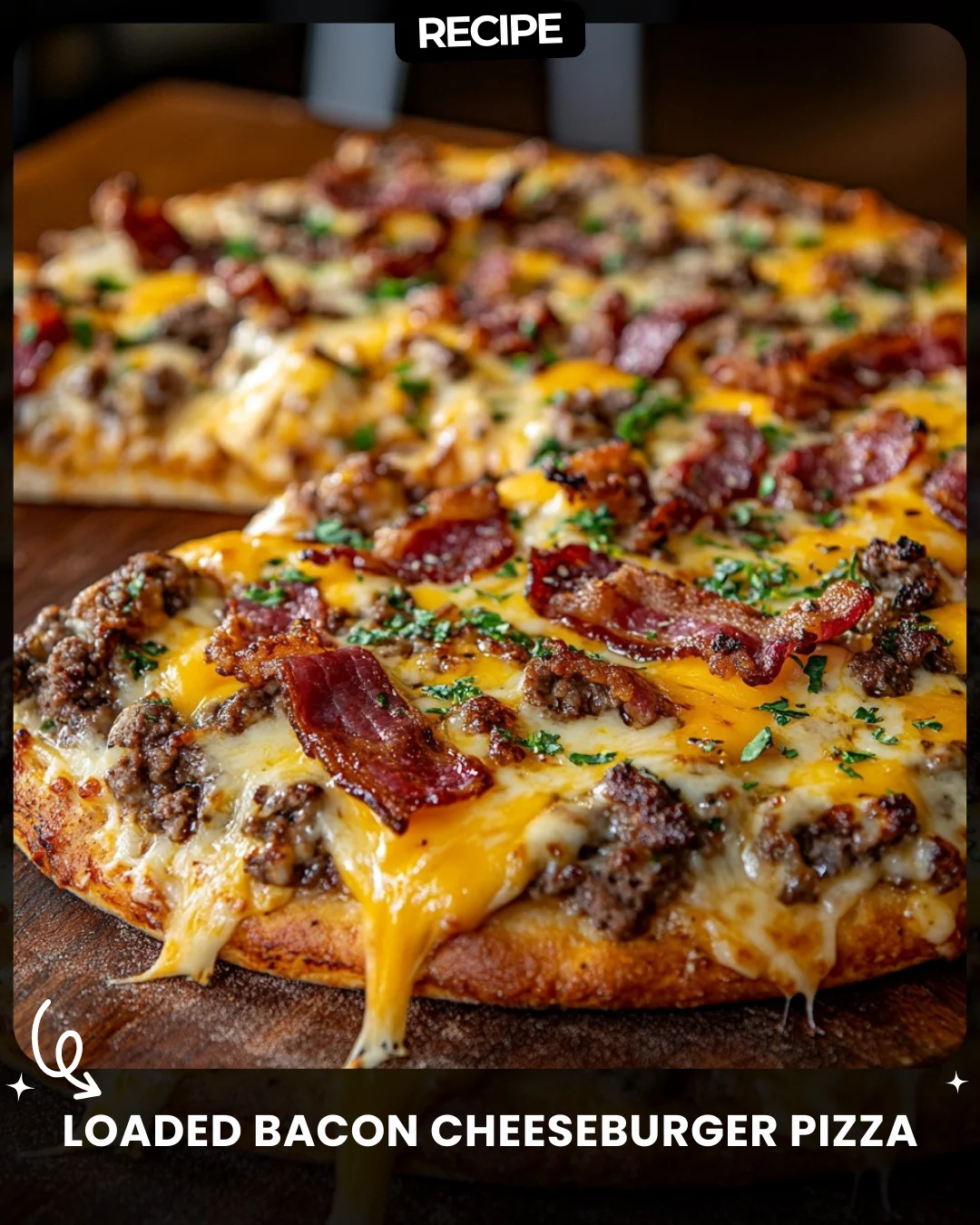 Loaded Bacon Cheeseburger Pizza