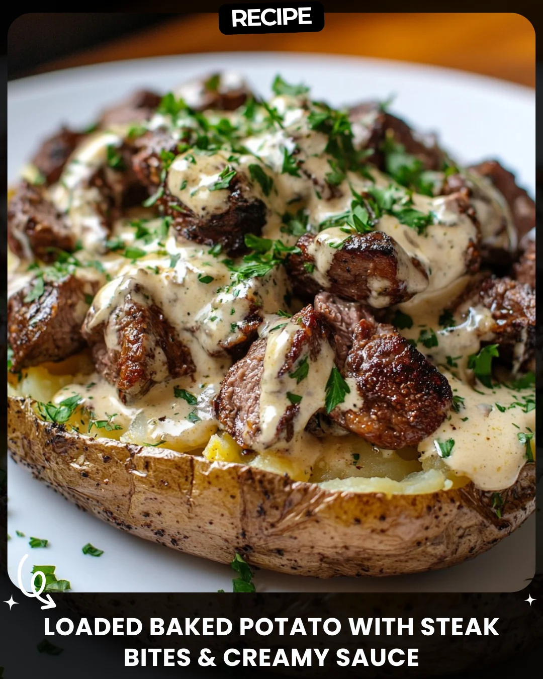 Loaded Baked Potato with Steak Bites & Creamy Sauce