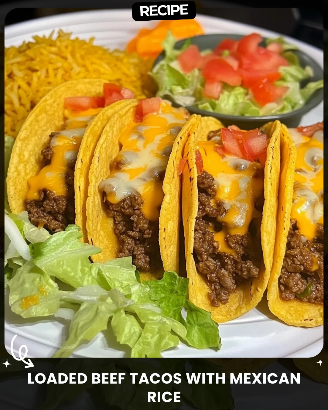 Loaded Beef Tacos with Mexican Rice