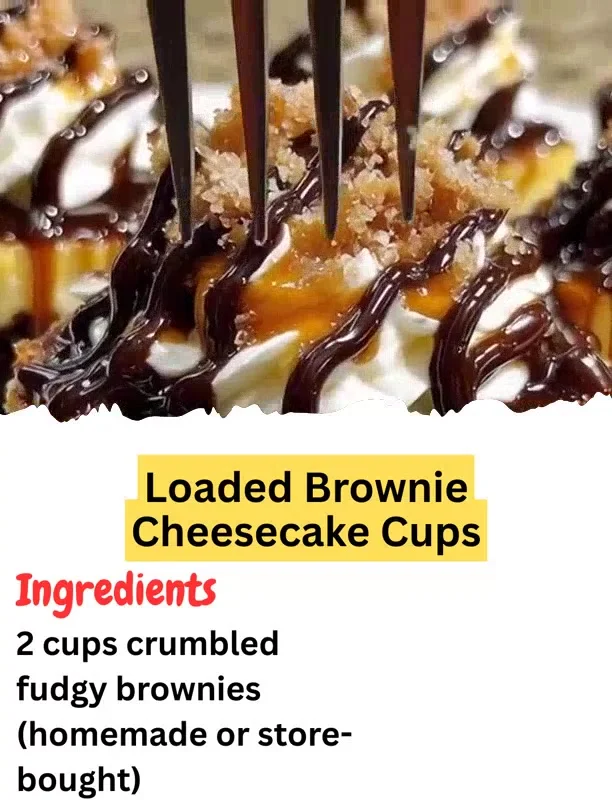 Loaded Brownie Cheesecake Cups