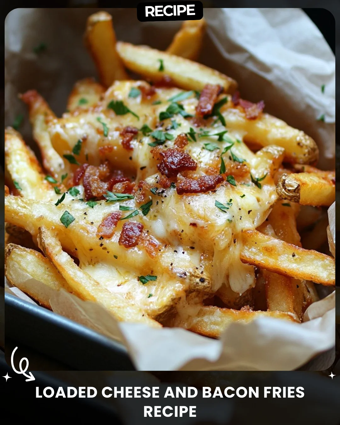 Loaded Cheese and Bacon Fries Recipe