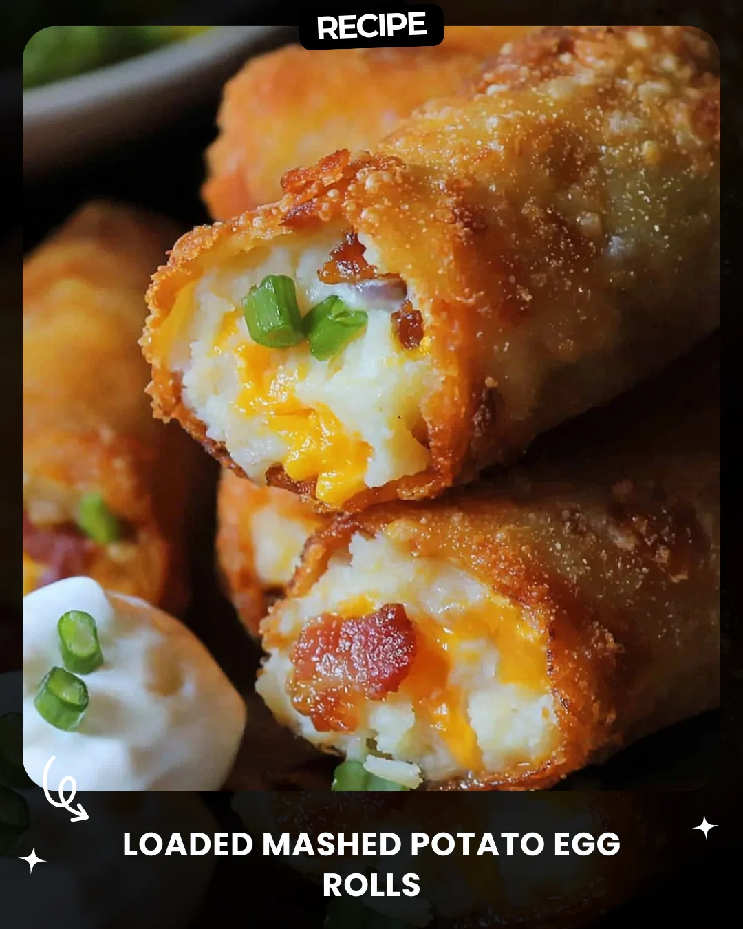 Loaded Mashed Potato Egg Rolls