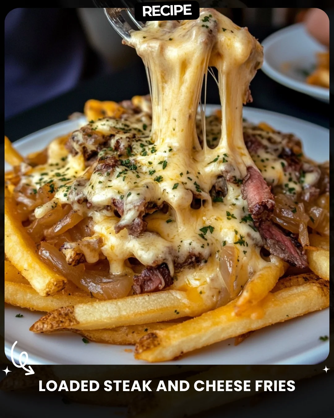 Loaded Steak and Cheese Fries