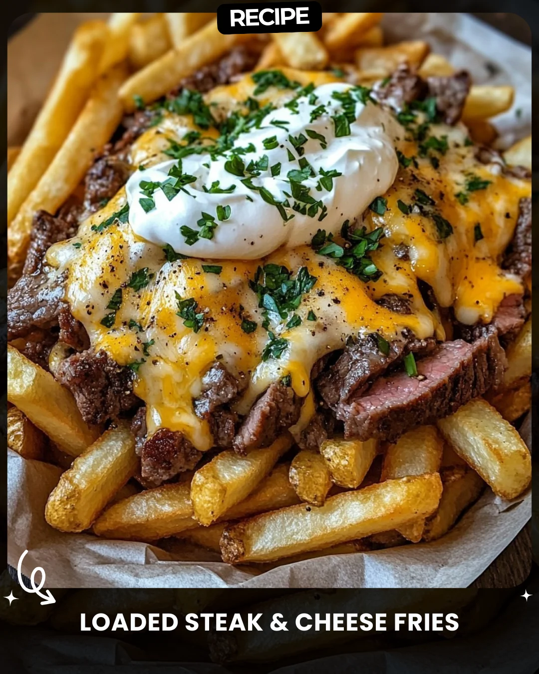 Loaded Steak & Cheese Fries