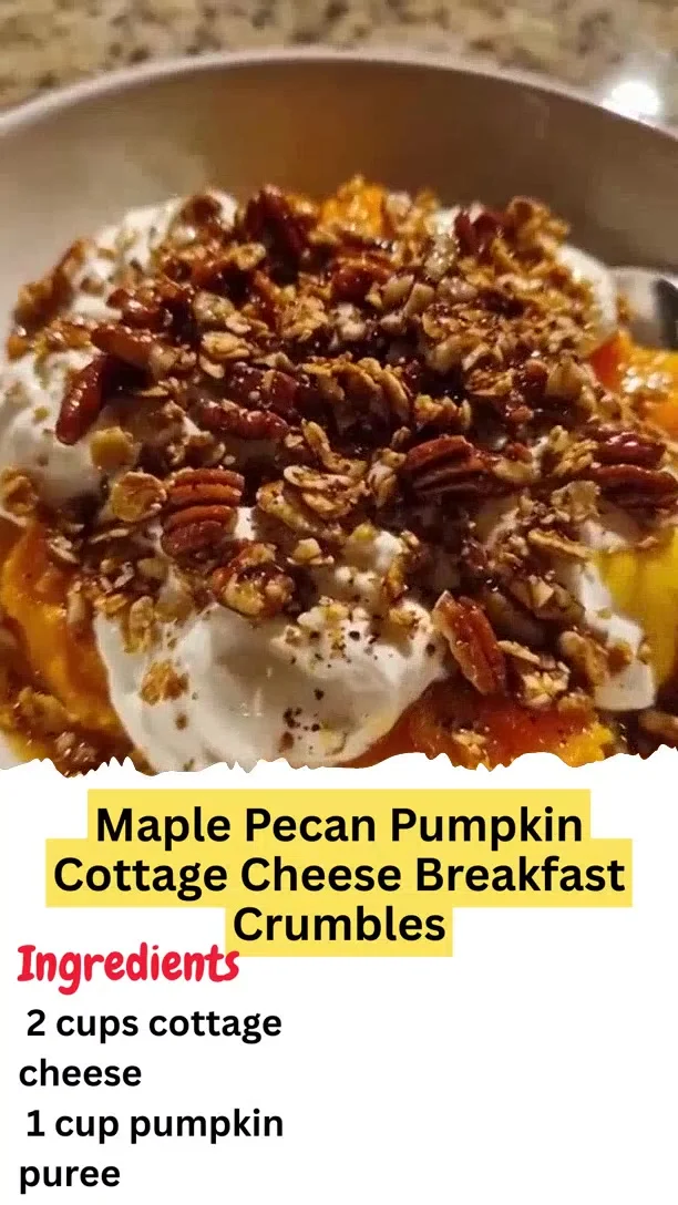 Maple Pecan Pumpkin Cottage Cheese Breakfast Crumbles